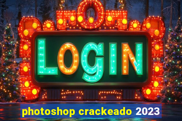 photoshop crackeado 2023